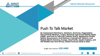 Global Push To Talk Market Size, Share & Industry Forecast 2019-2025