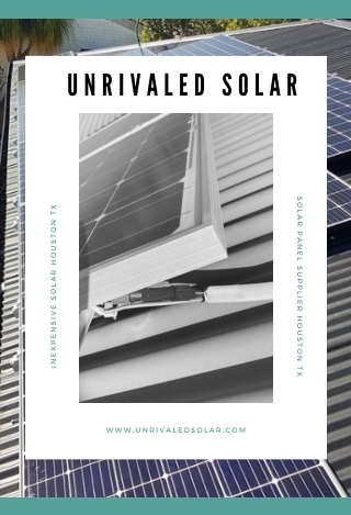 Cheap Solar Houston TX - Unrivaled Solar