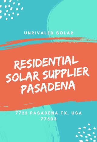 Residential Solar Supplier Pasadena TX