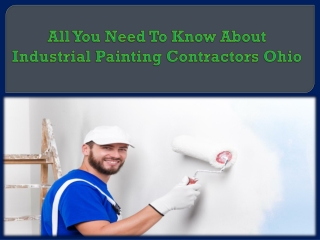 All You Need To Know About Industrial Painting Contractors Ohio