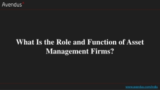 What Is the Role and Function of Asset Management Firms?