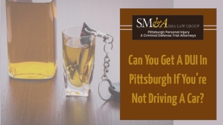 Can You Get A DUI In Pittsburgh If You’re Not Driving A Car?