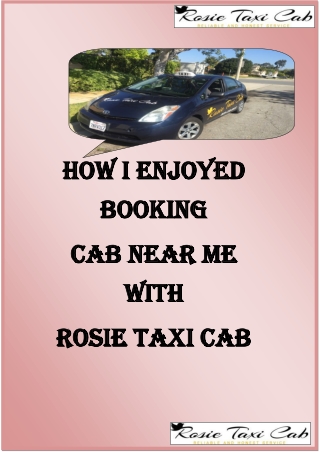 How I enjoyed booking Cab near me with Rosie Taxi Cab