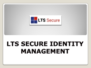 LTS SECURE IDENTITY MANAGEMENT