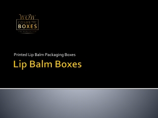 Lip balm boxes