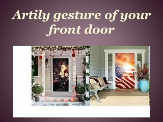 Artily gesture of your front door