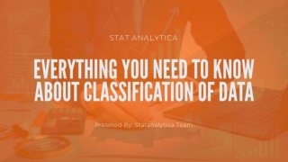 Everything You Need to Know About Classification of Data