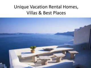 Unique Vacation Rental Homes, Villas & Best Places