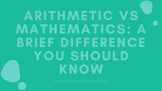 Arithmetic vs Mathematics: A brief difference you should know
