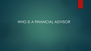 Who is a Financial Advisor?