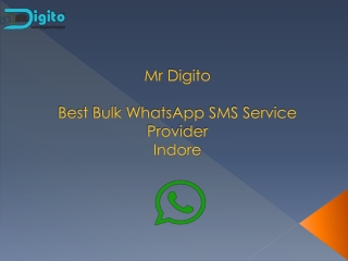 Bulk SMS and Whatsapp Bulk SMS Indore | MrDigito | 07225886611