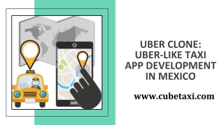 Uber Clone: Uber-like Taxi App Development In Mexico