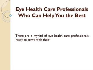 Eye Health Care Professionals Who Can Help You the Best