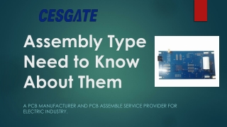 Assembly type need to know about them