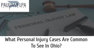 What Personal Injury Cases Are Common To See In Ohio?