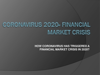 Coronavirus 2020- Financial Market Crisis Deciphered