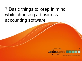 7 Basic things to keep in mind while choosing a business accounting software