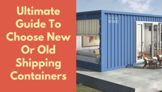 Ultimate Guide to Use New or Used Shipping Containers