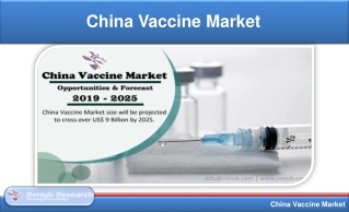 China Vaccine Market will be USD 9 Billion by 2025 - Renub Research