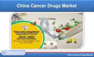 China Cancer Drug Market will reach US$ 30.5 Billion by 2025 - Renub Research