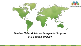 Pipeline Network Market is expected to grow $12.3 billion by 2024