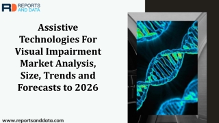 Assistive Technologies For Visual Impairment Market  Regions, Shares and Forecasts to 2026