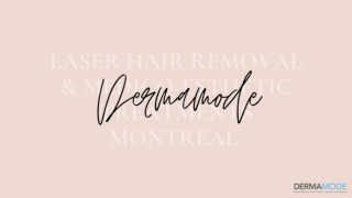 Laser Hair Removal & Medico-Esthetic Treatments Montreal - Dermamode