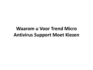 Waarom u Voor Trend Micro Antivirus Support Moet Kiezen