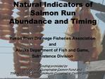 Natural Indicators of Salmon Run Abundance and Timing