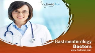 Find experienced Gastroenterology Doctors only at FindADoc