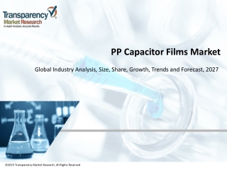 PP Capacitor Films Market to Register Substantial Expansion by 2027