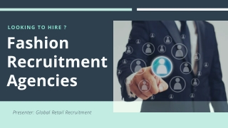 Looking To Hire Fashion Recruitment Agencies In UK