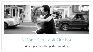 5 Don’ts To Look Out For When planning the perfect wedding