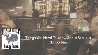 Things You Need To Know About San Luis Obispo Bars