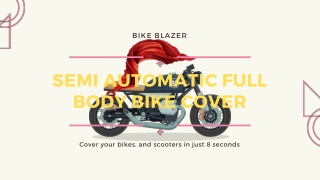 Semi Automatic Covers for Bike & Scooty