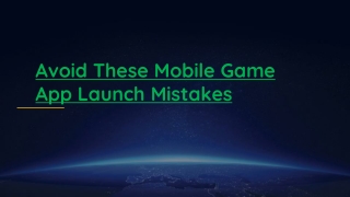 Avoid These Mobile Game App Launch Mistakes