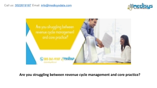 Are you struggling between revenue cycle management and core practice?