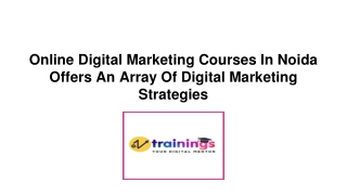 Online Digital Marketing Courses in Noida Offers an Array of Digital Marketing Strategies