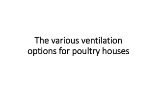 The various ventilation options for poultry houses