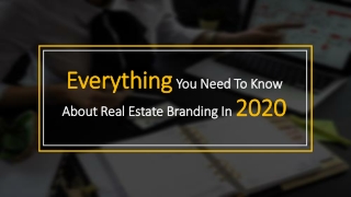Everything You Need To Know About Real Estate Branding In 2020
