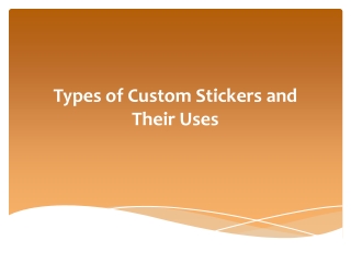 Types of Custom Stickers and Their Uses