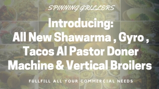 All New Shawarma, Gyro, Tacos Al Pastor, Doner Kebab & Vertical Broiler Machines - 2020