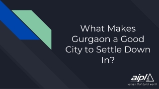 What Makes Gurgaon a Good City to Settle Down In?