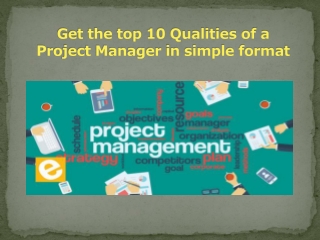 Get the top 10 Qualities of a Project Manager from BookMyEssay