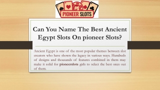 Can You Name The Best Ancient Egypt Slots On pioneer Slots?
