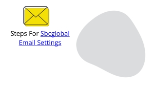 Steps for sbcglobal email settings