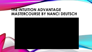 The Intuition Advantage Mastercourse by Nanci Deutsch