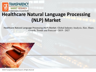 Healthcare Natural Language Processing (NLP) Market worth US$ 7,450.8 Mn by 2027