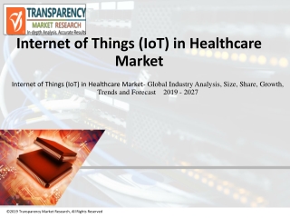 Internet of Things in Healthcare Market worth US$ 469.4 Bn by the end of 2027