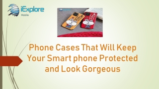 Phone Cases That Will Keep Your Smartphone Protected and Look Gorgeous